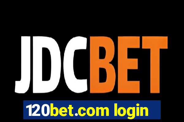 120bet.com login